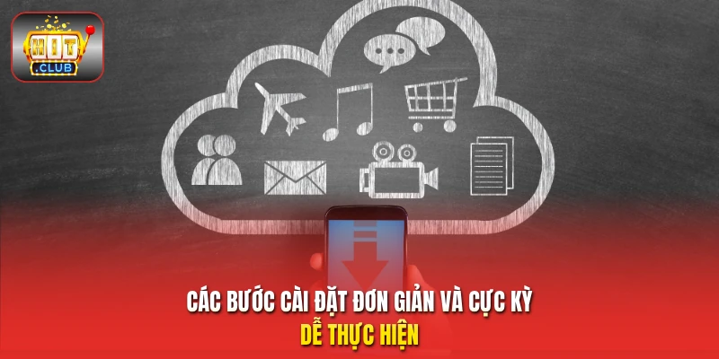 Các bước cài đặt đơn giản và cực kỳ dễ thực hiện