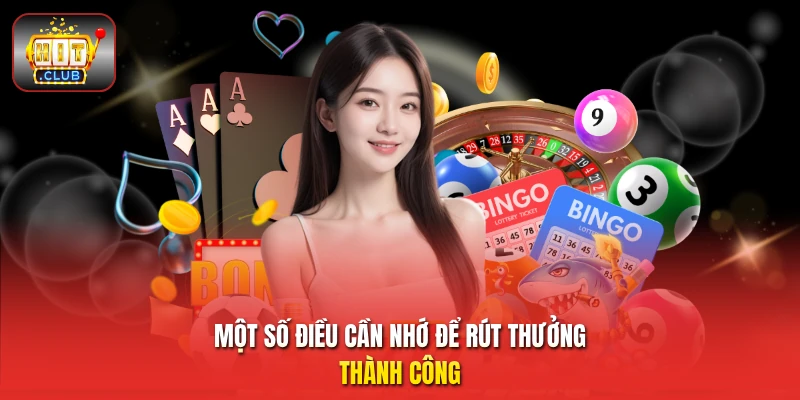 Một số điều cần nhớ để rút thưởng thành công