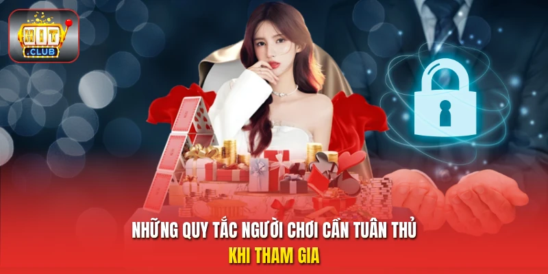 Những quy tắc người chơi cần tuân thủ khi tham gia 
